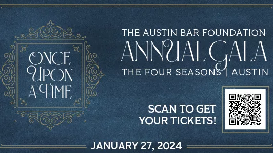 Featured image for “Get Your Tickets for the 2024 Austin Bar Foundation Gala!”