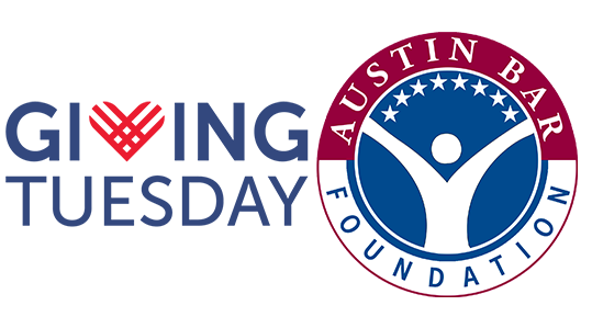 Featured image for “Will You Support the Austin Bar Foundation for Giving Tuesday?”